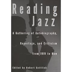 Reading Jazz: A Gathering of Autobiography, Reportage, and Criticism from 1919 to Now