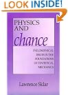 Physics and Chance: Philosophical Issues in the Foundations of Statistical Mechanics
