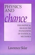 Physics and Chance: Philosophical Issues in the Foundations of Statistical Mechanics