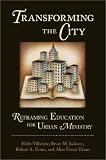 Transforming the City: Reframing Education for Urban Ministry