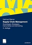 Supply Chain Management: Grundlagen, Strategien, Instrumente und Controlling
