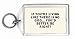 If you're living like there is no God... you'd better be right! Keychain