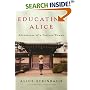 Educating Alice : Adventures of a Curious Woman