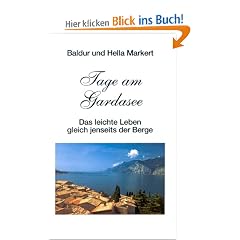 Tage am Gardasee. Das leichte Leben gleich jenseits der Berge