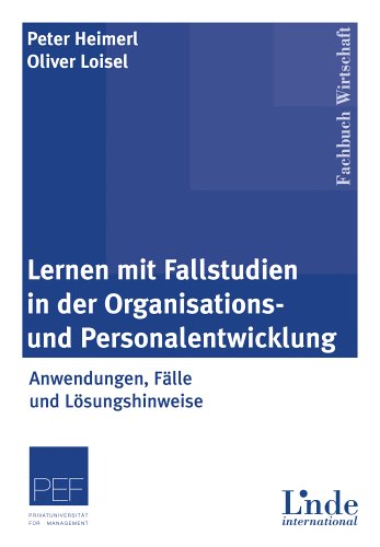 Lernen mit Fallstudien in der Organisations- und Personalentwicklung