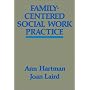 FAMILY-CENTERED SOCIAL WORK PRACTICE