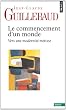 Le commencement d'un monde : Vers une modernit� m�tisse