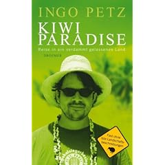 Kiwi Paradise: Reise in ein verdammt gelassenes Land