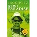 Kiwi Paradise: Reise in ein verdammt gelassenes Land
