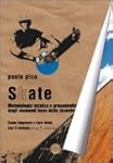 Skate. Metodologia, tecnica e propede...