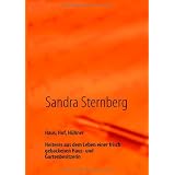 Haus, Hof, H�hner: Heiteres aus dem Leben einer frisch gebackenen Haus- und Gartenbesitzerinvon "Sandra Sternberg"