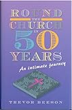Round the Church in 50 years : a personal journey