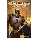 Aldebaran 4: Die gr�ne Pestvon "Heinrich von Stahl"
