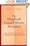 The Handbook of Victim Offender Mediation: An Essential Guide to Practice and Research