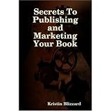 SecretsTo Publishing and Marketing Your Book