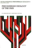Precambrian Geology of the USSR (Developments in Precambrian Geology)
