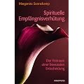 Spirituelle Empf�ngnisverh�tung - Der Freiraum einer bewussten Entscheidung
