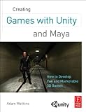 Book: Creating Games with Unity and Maya: How to Develop Fun and Marketable 3D Games Creating Games with Unity and Maya: How to Develop Fun and Marketable 3D Games
