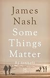 Some things matter : 63 sonnets