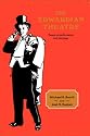 The Edwardian Theatre: Essays on Performance and the Stage