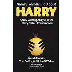 There's Something About Harry: A Catholic Analysis of the Harry Potter Phenomenon