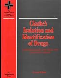 Clarkes Isolation and Identification of Drugs Clarkes Isolation and Identification of Drugs