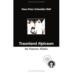 Traumland Alptraum: Im Namen Allahs. Ein Teil des Erl�ses geht an die IGFM, Internationale Gesellschaft f�r Menschenrechte