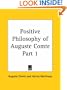 Positive Philosophy of Auguste Comte, Part 1