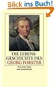 Die Lebensgeschichte des Georg Forster: Das Paradies ist nirgendwo (insel taschenbuch)