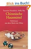 Chinesische Hausmittel: Heilwissen aus dem Reich der Mitte