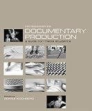 Introduction to Documentary Production: A Guide for Media Students
