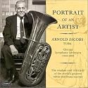Portrait of an Artist: Arnold Jacobs