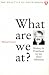 Book What are we at? : ministry and priesthood for the third millennium