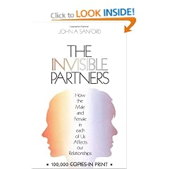 The Invisible Partners: How the Male and Female in Each of Us Affects Our Relationships