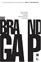 The Brand Gap: How to Bridge the Distance Between Business Strategy and Design