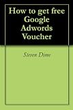How to get free Google Adwords Voucher