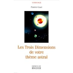 Les Trois Dimensions de votre th�me astral