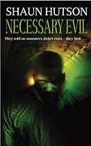 Necessary Evil