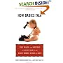 How Babies Talk: The Magic and Mystery of Language in the First Three Years of Life