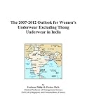 The 2007-2012 Outlook for Women’s Underwear Excluding Thong Underwear in India