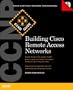 CCNP Building CISCO Remote Access Networks Exam Guide (640-505)