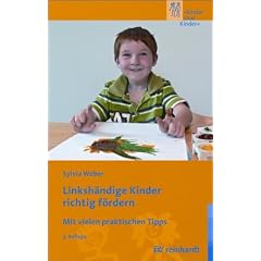 Linksh�ndige Kinder richtig f�rdern: Mit vielen praktischen Tipps. Kinder sind Kinder