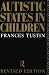 Autistic States in Children
