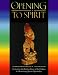 Books : Opening to Spirit : Contacting the Healing Power of the Chakras and Honouring African Spirituality