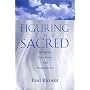 Figuring the Sacred: Religion, Narrative and the Imagination
