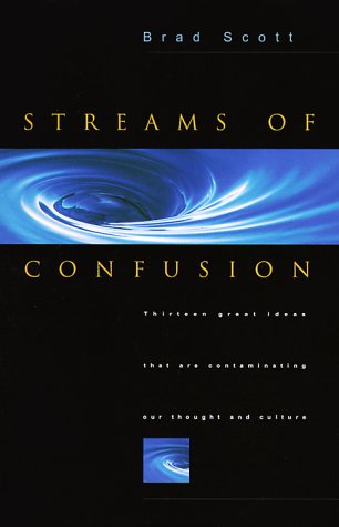 Streams of Confusion: Thirteen Great Ideas That Are Contaminating Our Thought and Culture under The Books Store