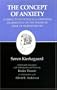 The Concept of Anxiety: A Simple Psychologically Orienting Deliberation on the Dogmatic Issue of Hereditary Sin (Kierkegaard's Writings, VIII) (v. 8)