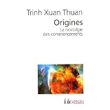 Origines: La nostalgie des commencementspar Trinh Xuan Thuan