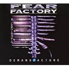Demanufacture by  Fear Factory 