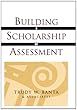 Building a scholarship of assessment - [electronic resource]  : Trudy W. Banta and associates.